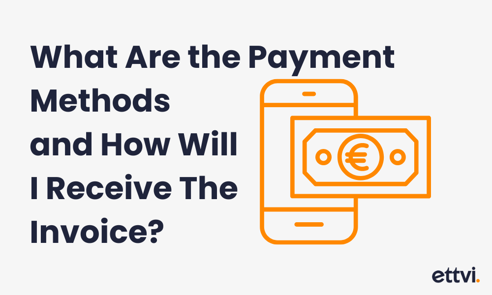 What Are the Payment Methods And How Will I Receive The Invoice?