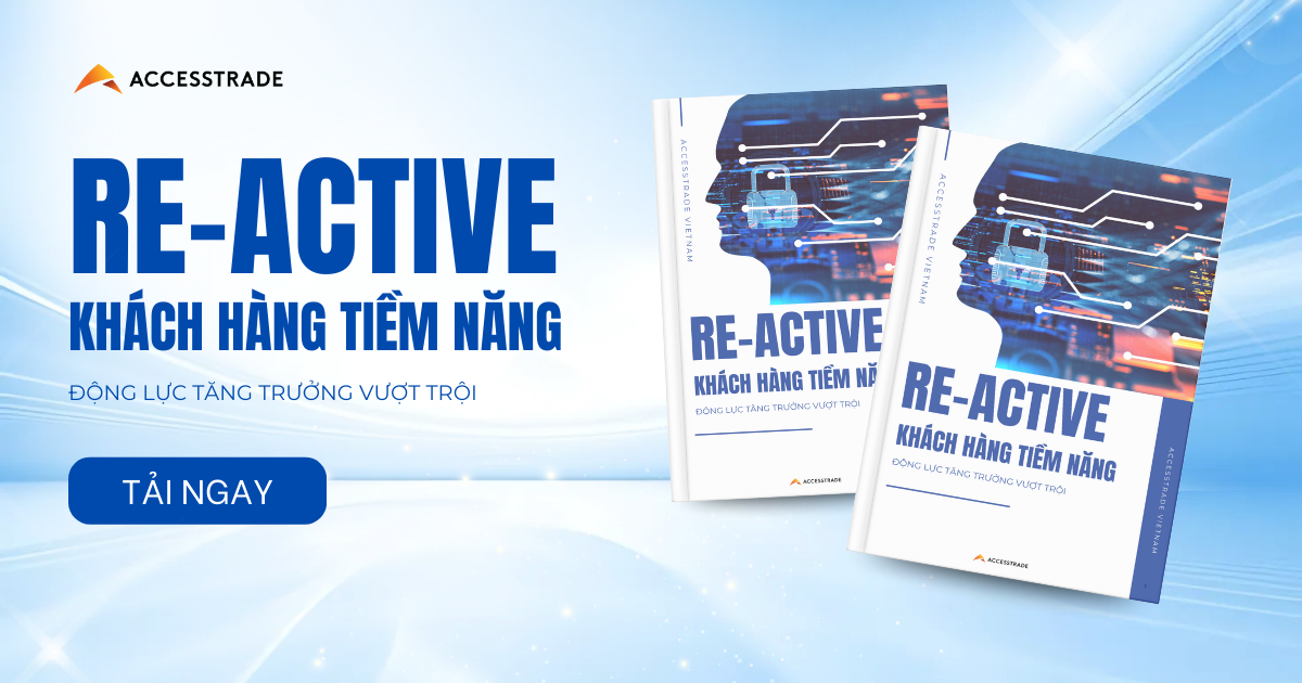 [Download] Ebook “Re-active khách hàng tiềm năng” – Động lực tăng trưởng vượt trội cho doanh nghiệp