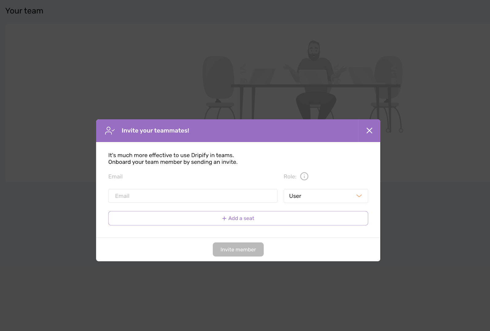 Inviting team members in Dripify also comes in with additional costs.