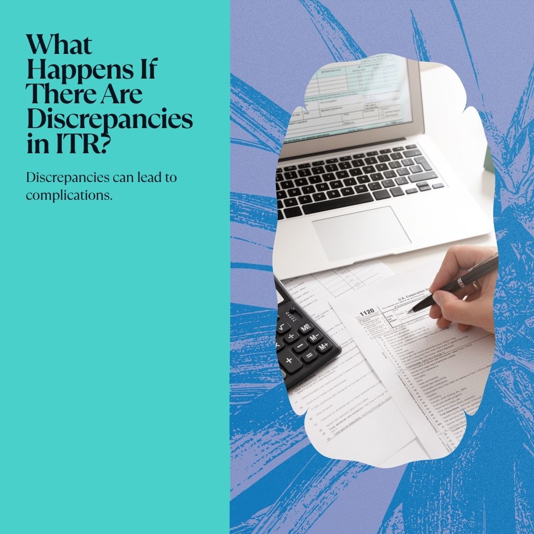 What Happens If There Are Discrepancies in Your ITR
