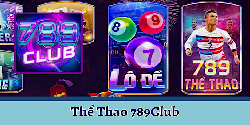 Khám phá thế giới cá cược thể thao 789Club từ căn bản