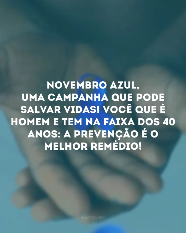 frase sobre novembro azul