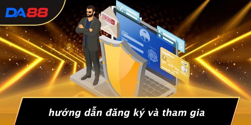 Hướng Dẫn Đăng Ký Và Tham Gia