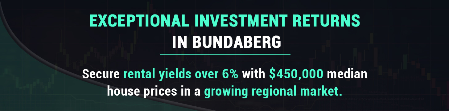 Exceptional Investment Returns in Bundaberg