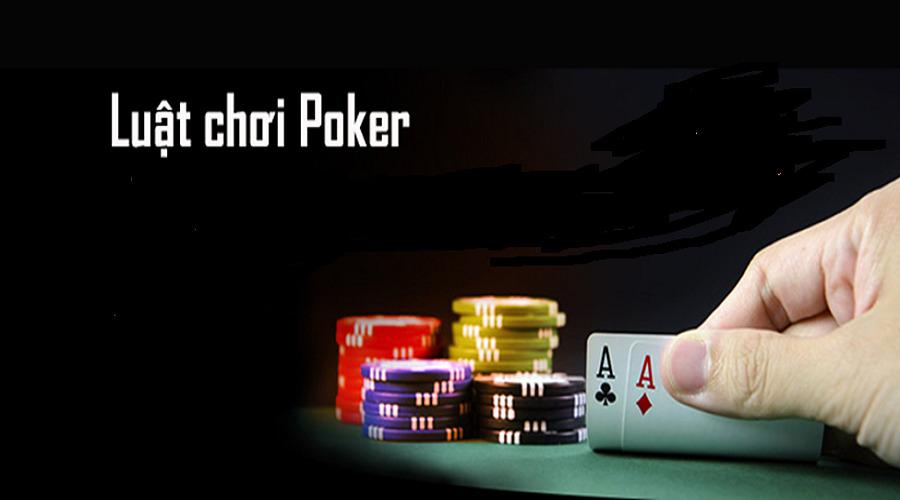 Người chơi cần nắm vững luật chơi game bài Poker 