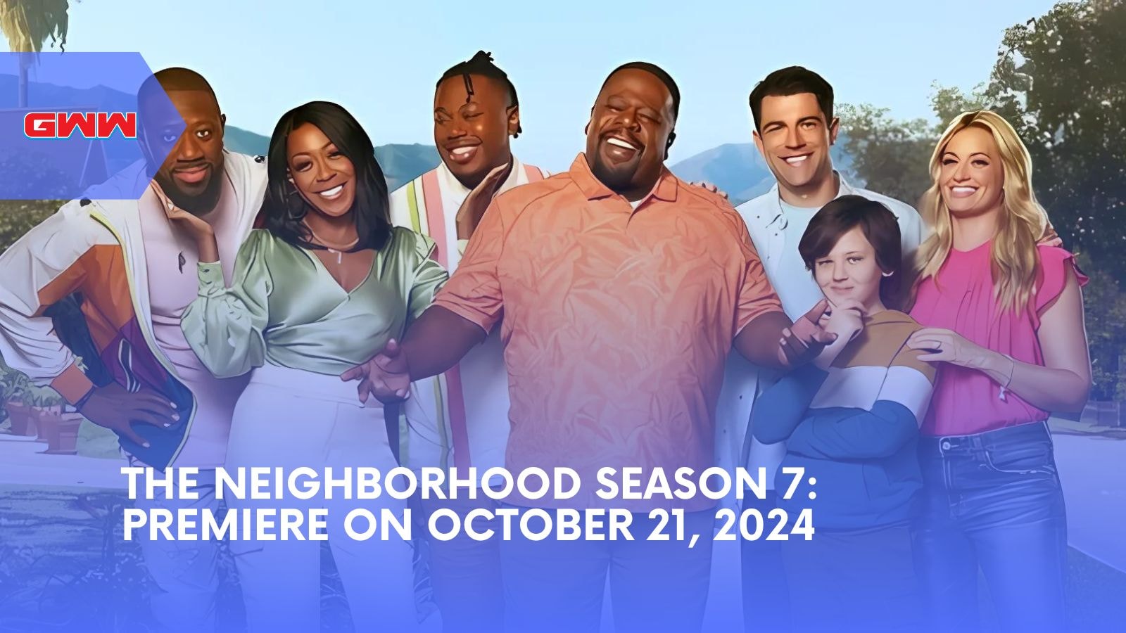 The Neighborhood Season 7: Premiere on October 21, 2024