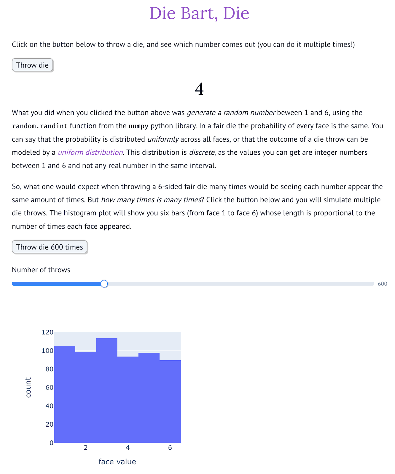 A screenshot from the marimo notebook described in the article, showing two different experiments. In the former, a button with the label "Throw die" followed by a large number 4 in the center of the page. In the latter, a button with the label "Throw die 600 times" and below that a histogram showing the outcomes of the throws.