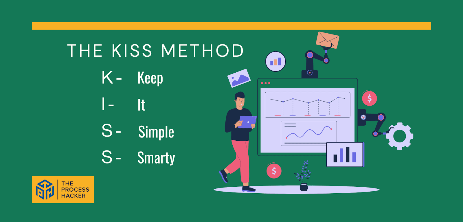 Illustration of the KISS method with the acronym for 'Keep It Simple Smarty' displayed alongside a person holding a tablet, data charts, and automation icons, promoting a streamlined approach to processes.