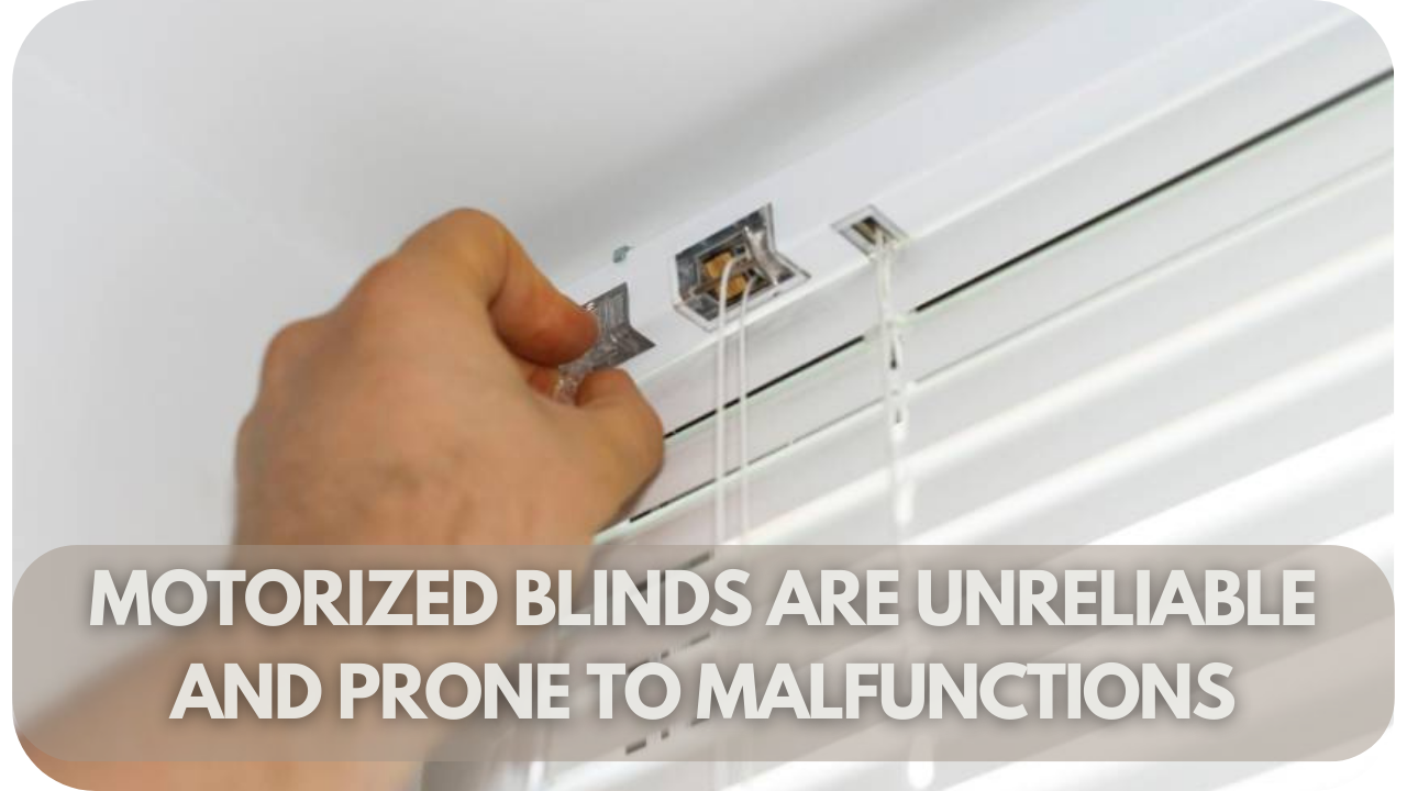 Myth: Motorised blinds are unreliable