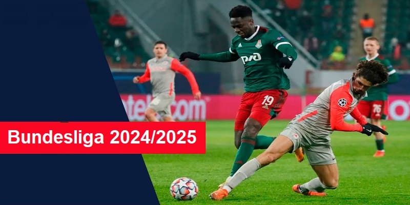 Cập Nhật Thông Tin Giải Bundesliga 2024/2025 Mới Nhất