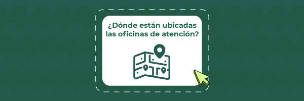 ¿Dónde están ubicadas las oficinas de atención al cliente?