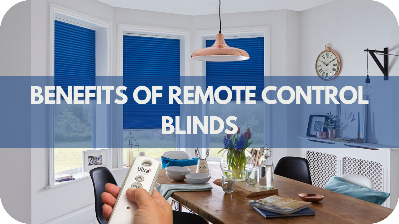 The Benefits of Remote Control Blinds