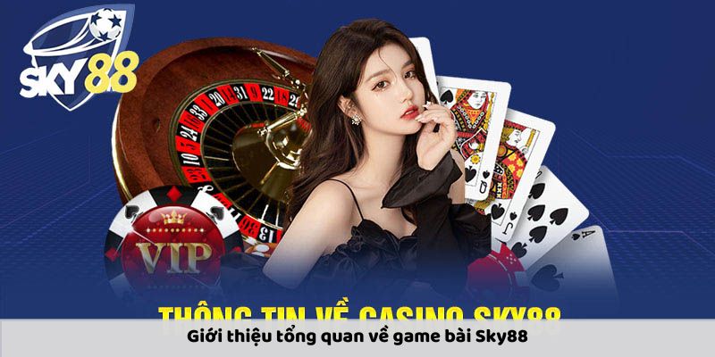 Giới thiệu game bài Sky88