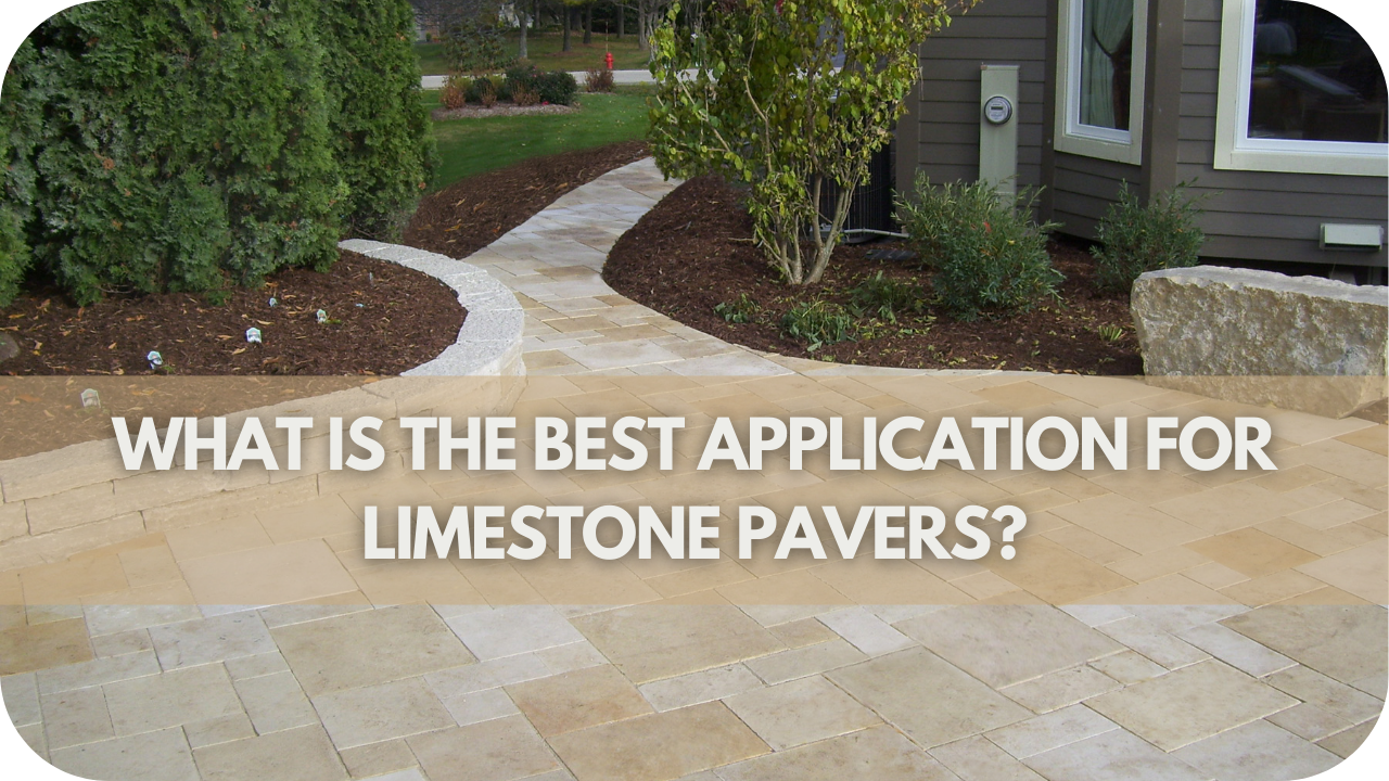 What Is the Best Application for Limestone Pavers?