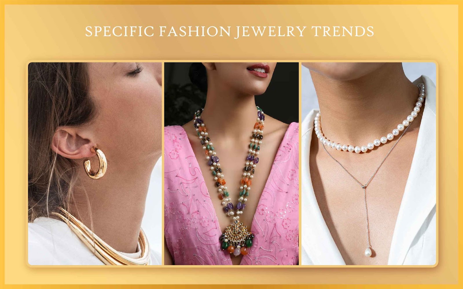 SPECIFIC JEWELRY TRENDS - jewelry trends  