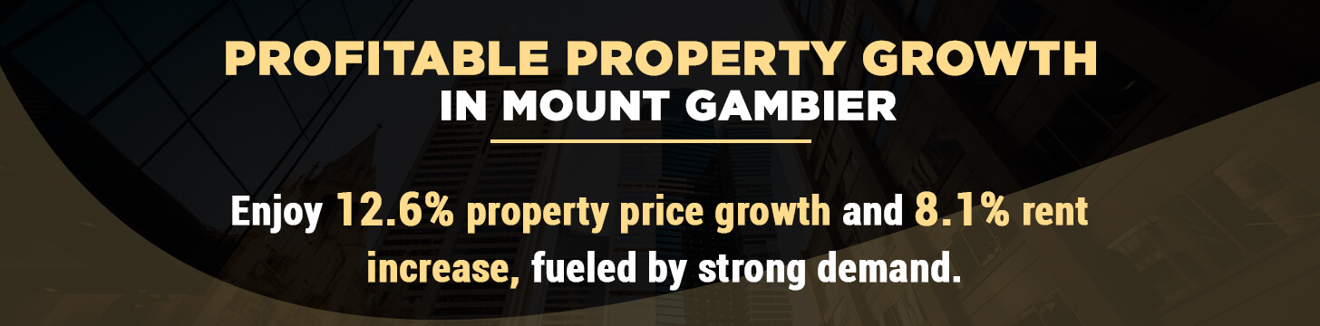 Profitable Property Growth in Mount Gambier