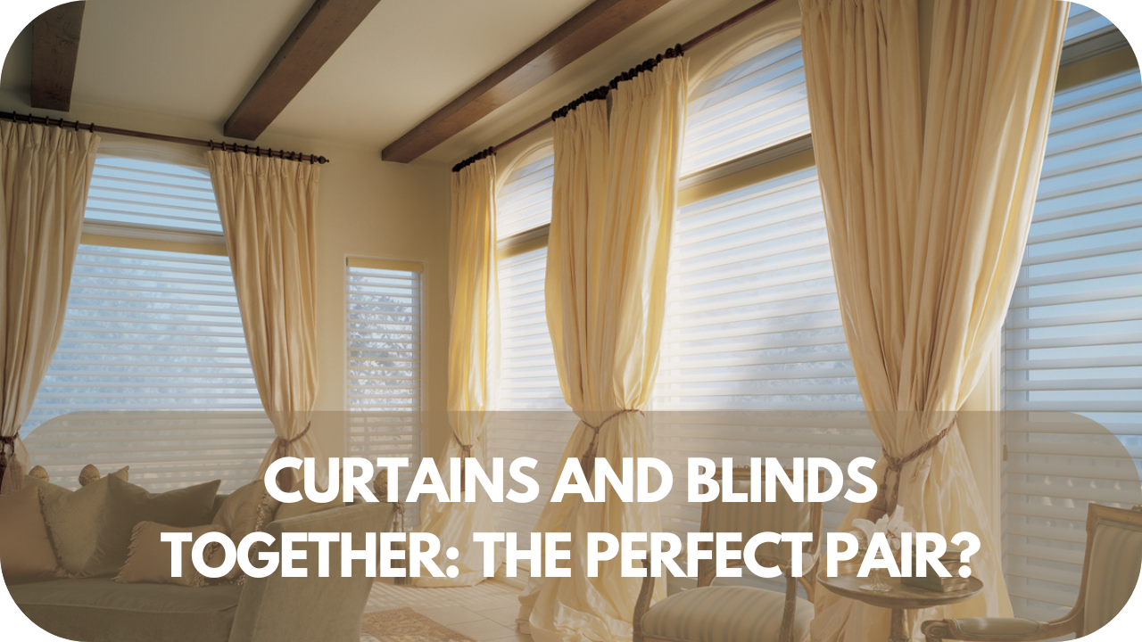 Curtains and blinds combined for the ultimate window treatment.