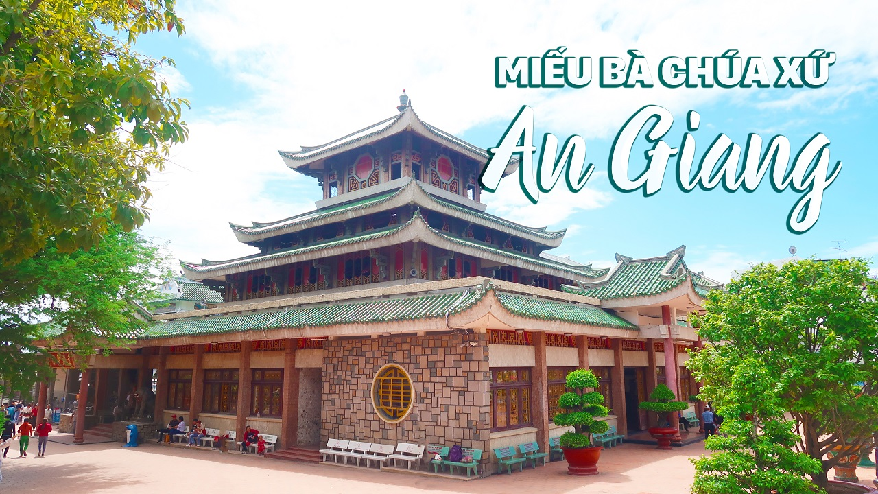 Miếu Bà Chúa Xứ – Núi Sam, Châu Đốc