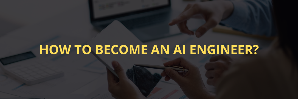 How to become an AI Engineer?