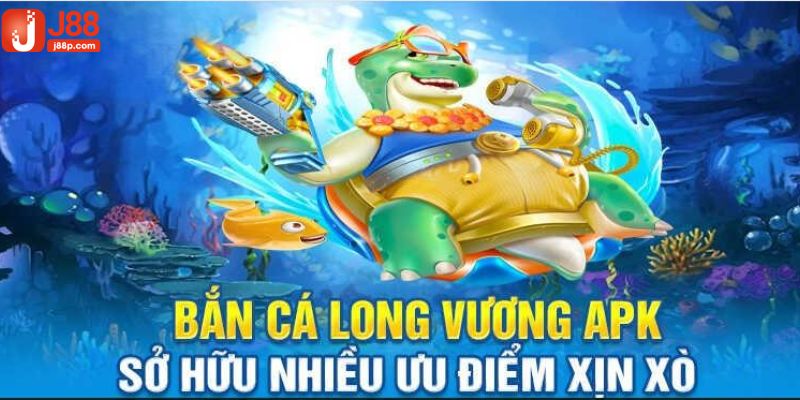 Sức hút đặc biệt của game bắn cá Long Vương APK