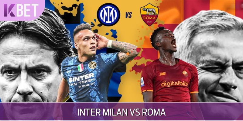 soi-keo-bong-da-kbet-Inter-Milan-Vs-Roma