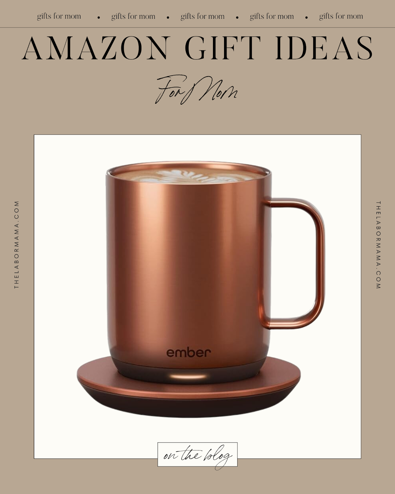 Gift Ideas For Mom From Amazon | Ember Mug | The Labor Mama