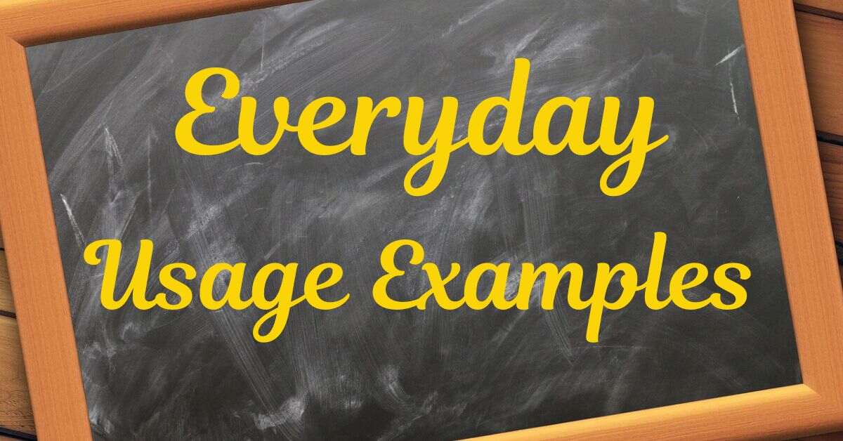 everyday-usage-examples