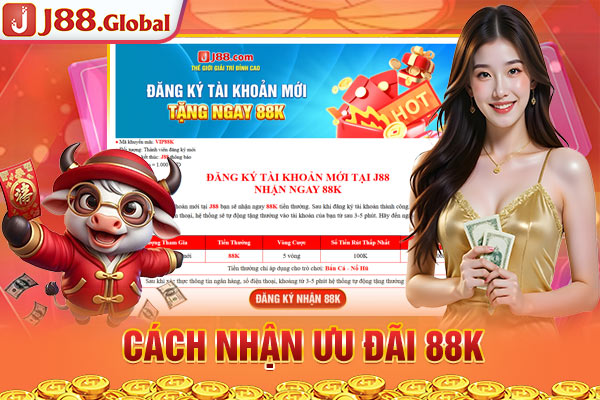 Cách nhận ưu đãi 88K