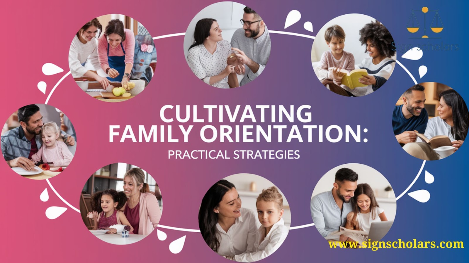 Cultivating Family Orientation: Practical Strategies