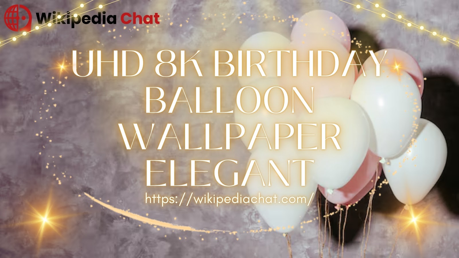 uhd 8k birthday balloon wallpaper elegant