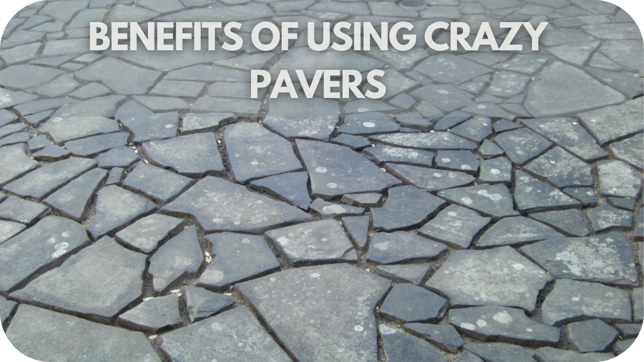 Discover the advantages of choosing Crazy Pavers, from durability to aesthetic appeal, for your outdoor projects.