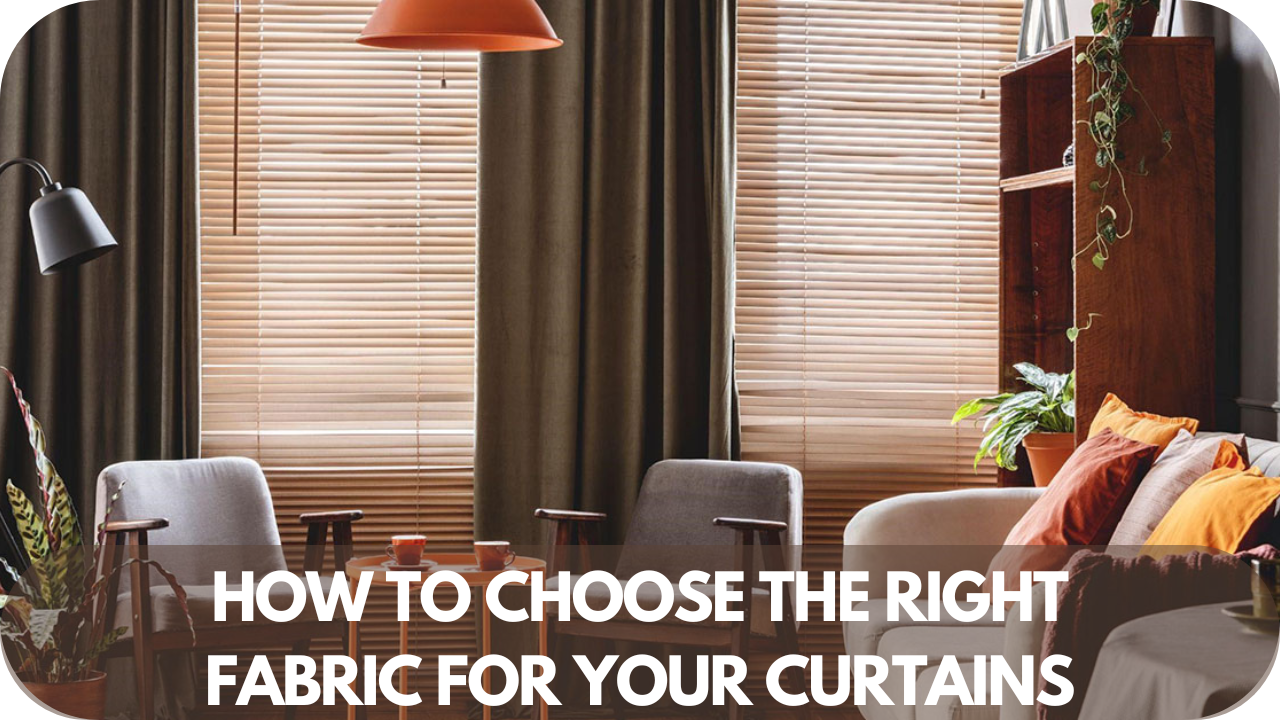 Tips for selecting the perfect curtain fabric