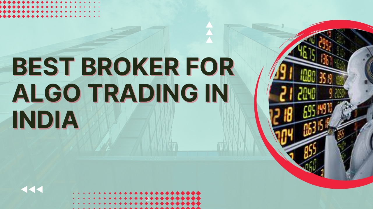 best broker for algo trading in india