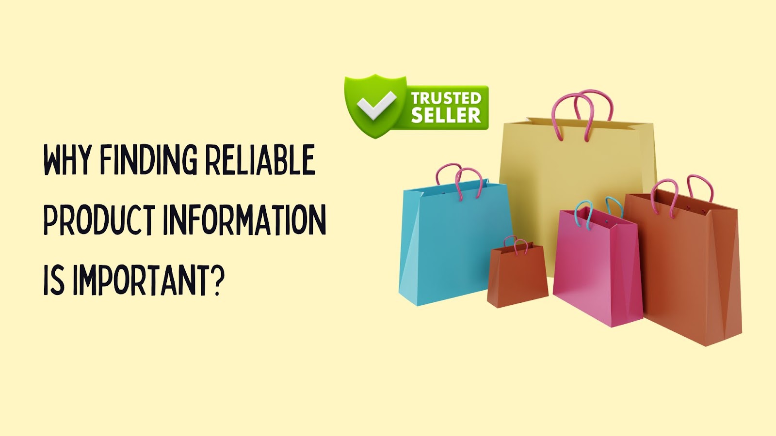 Why Finding Reliable Product Information Is Important?