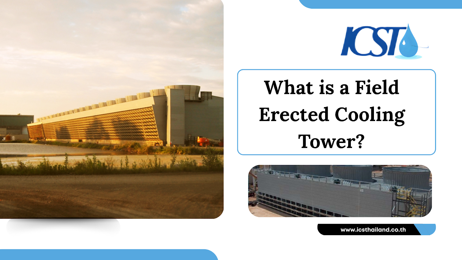 What is a Field Erected Cooling Tower-factory assembled towers - icsthailand.co.th