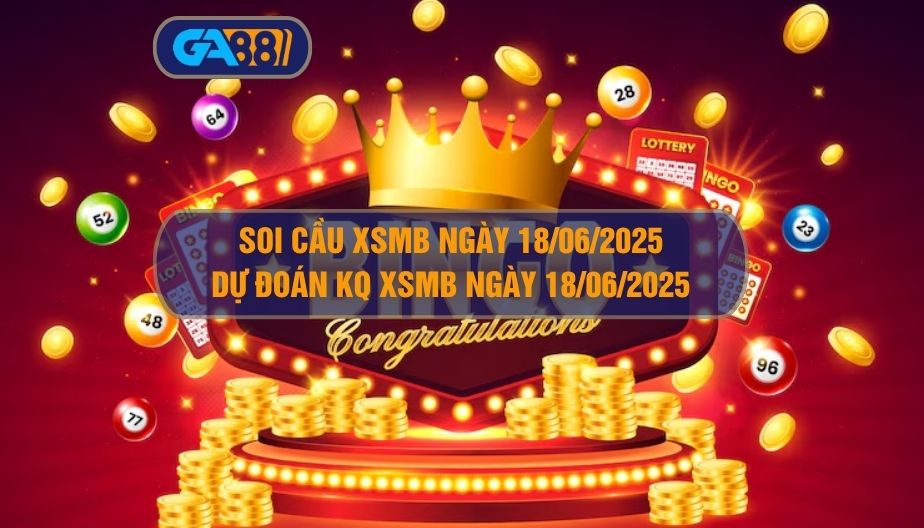 Bảng kết quả xổ số miền Bắc ngày 17/06/2025 cập nhật chi tiết nhất