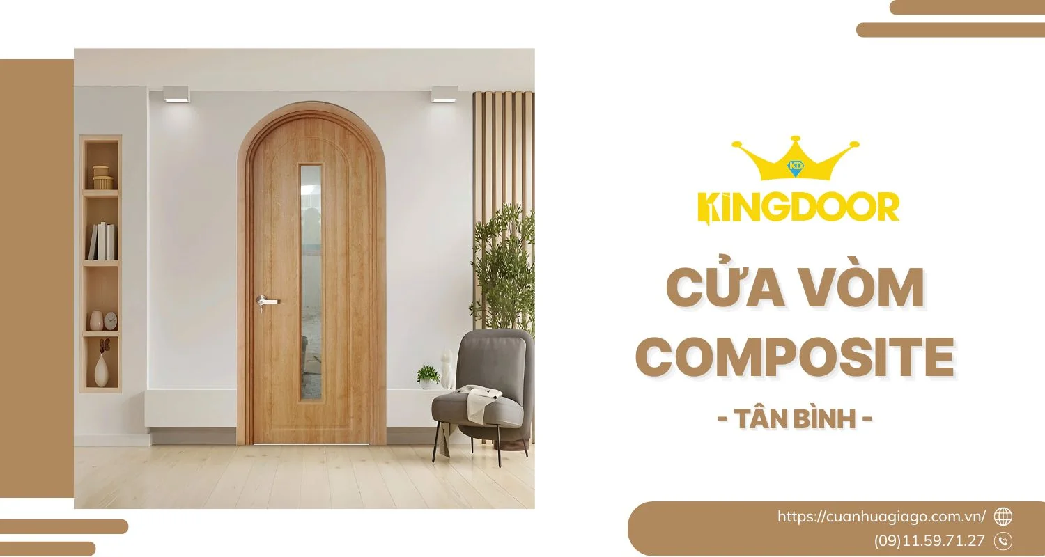 Cửa Vòm Composite Tại Tân Bình | Đẹp, Chuẩn Phong Thủy