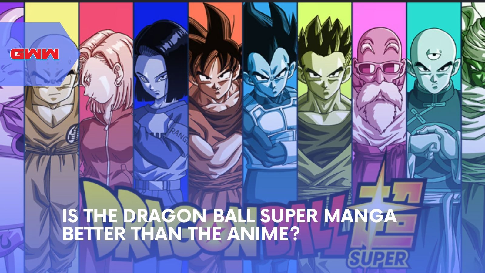 Is the Dragon Ball Super Manga Better Than the Anime?