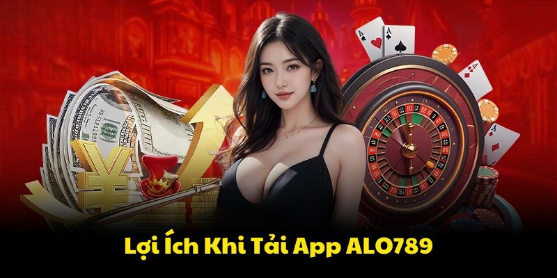 Tải app ALO789 | Trải nghiệm cá cược trực tuyến tiện lợi 24/7