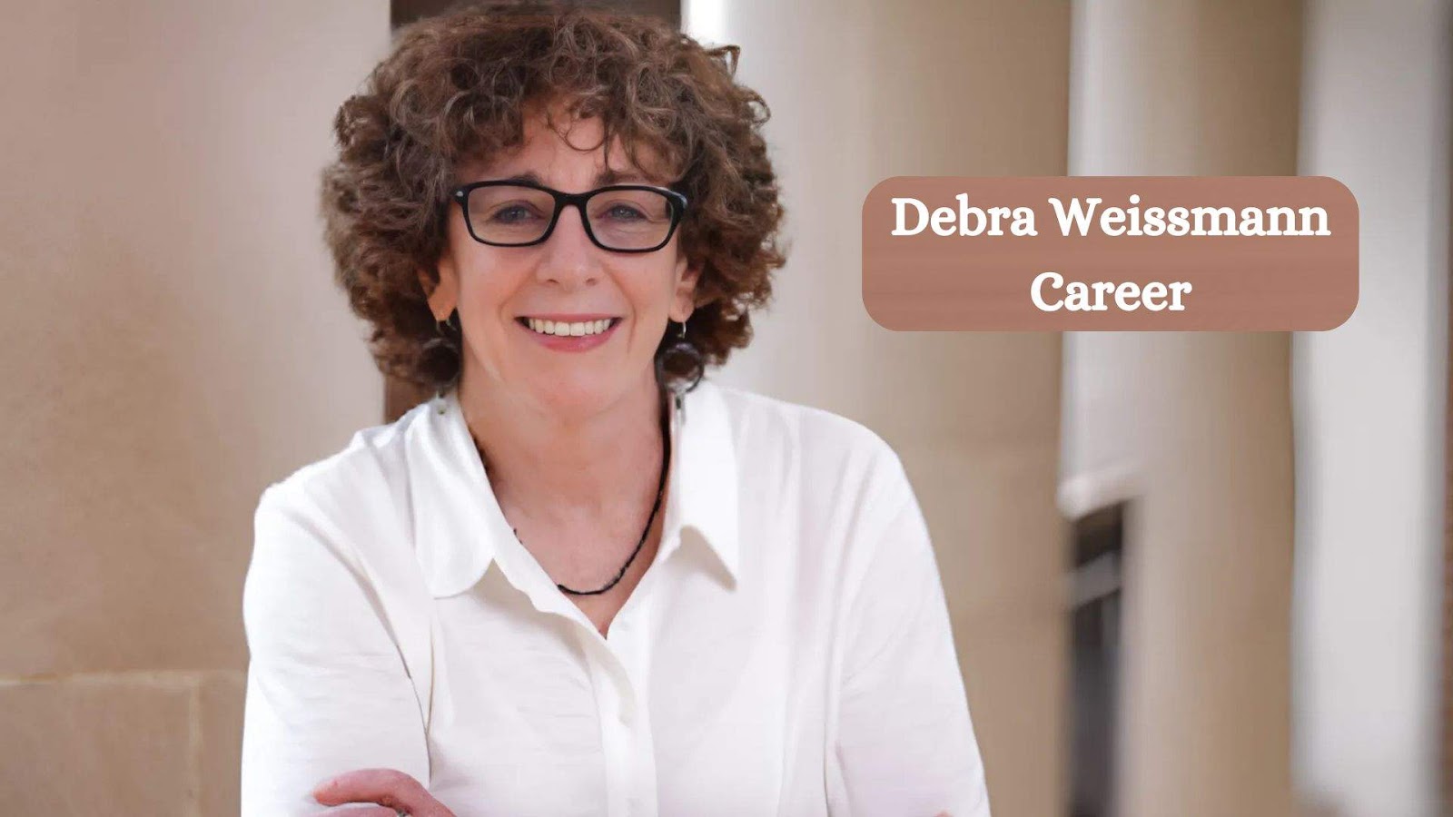 Debra Weissmann Career
