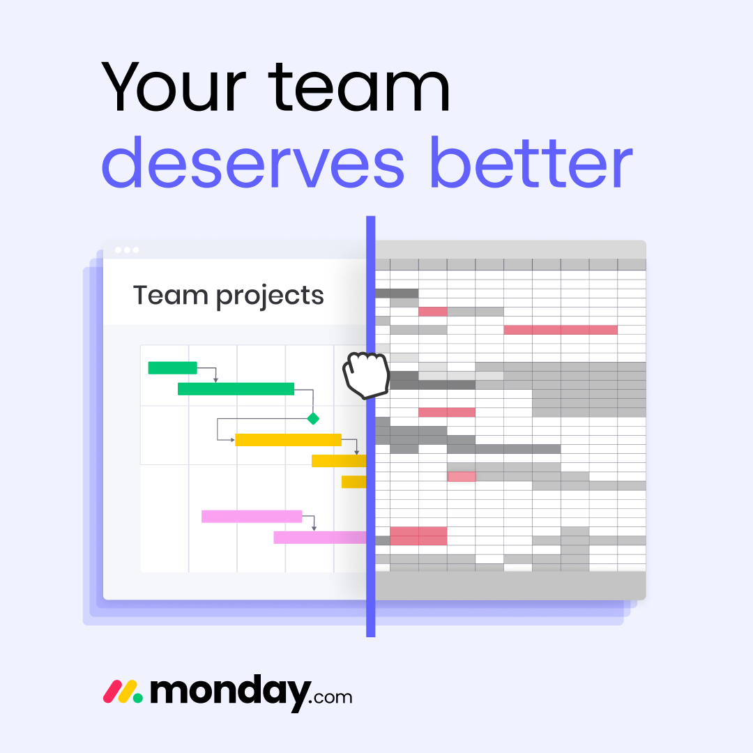 Monday.com ad split screen: messy spreadsheet on right, organized chart on left, text reads “Your team deserves better.”