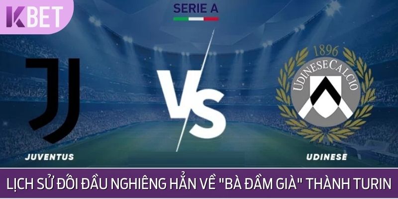 Lịch sử đối đầu nghiêng hẳn về "Bà đầm già" thành Turin