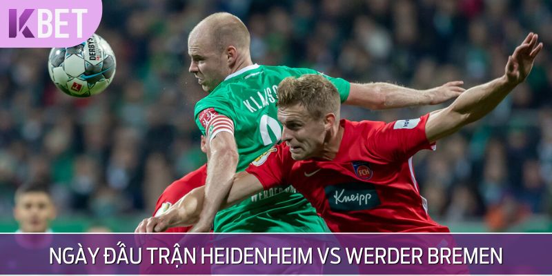 Lịch thi đấu trận Heidenheim vs Werder Bremen