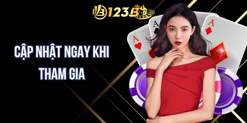 Cập nhật ngay khi tham gia
