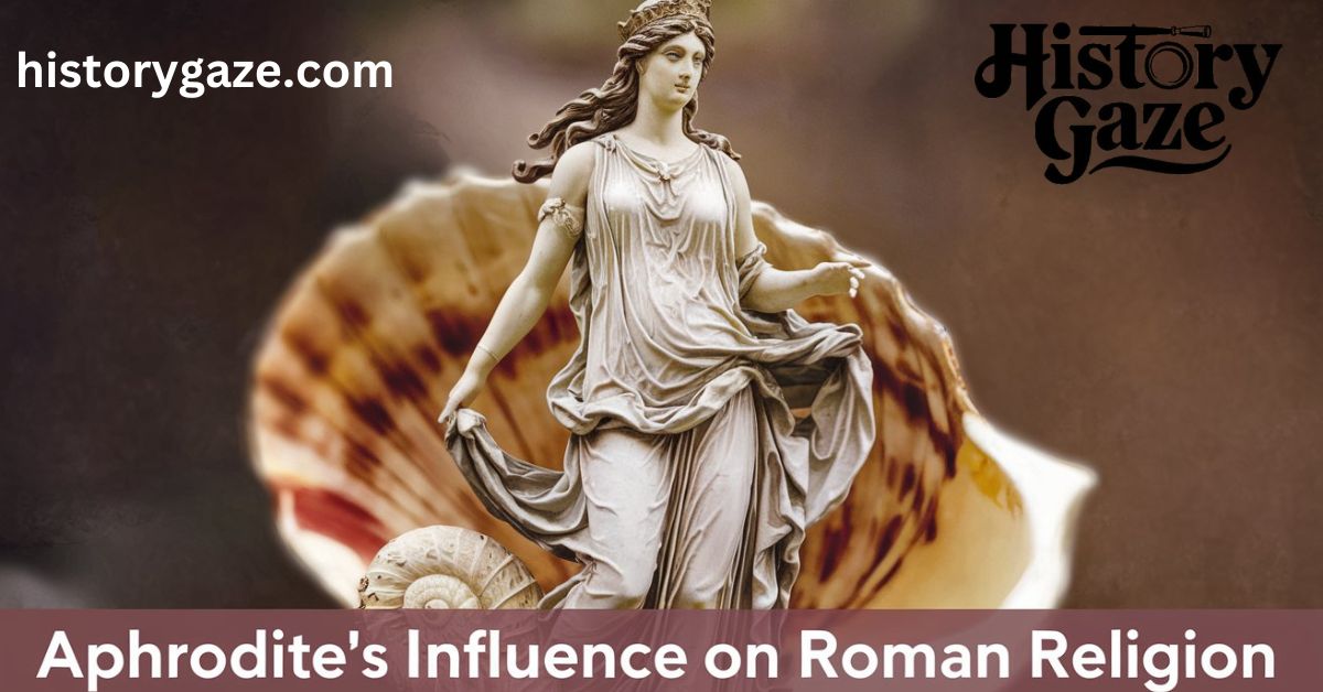 Aphrodite’s Influence on Roman Religion