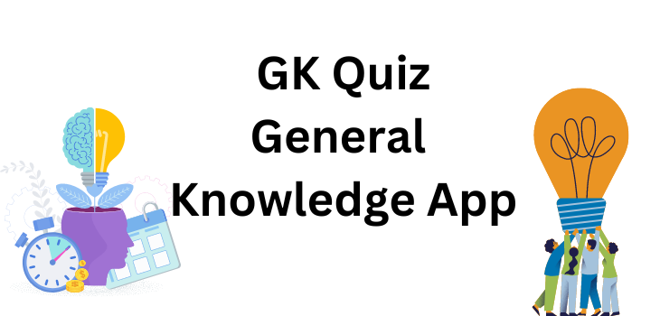 GK Quiz General Knowledge