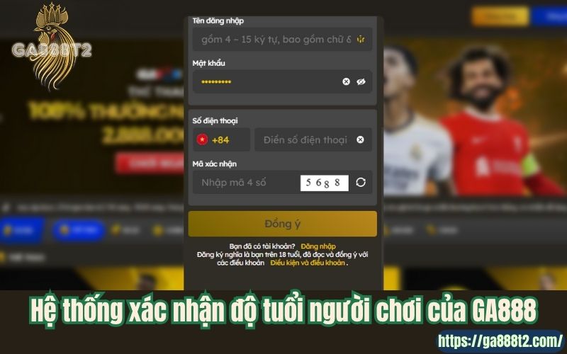 Hệ thống xác nhận độ tuổi người chơi của GA888