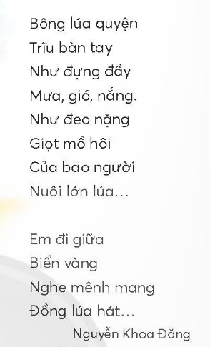 BÀI 3: MÙA LÚA CHÍNKHỞI ĐỘNGCâu hỏi: Thi tìm từ ngữ tả mùi hương của một loài cây, hoa, quả.Giải nhanh: Thơm ngát, thoang thoảng, nồng nàn, dễ chịu, khoan khoái.KHÁM PHÁ VÀ LUYỆN TẬP