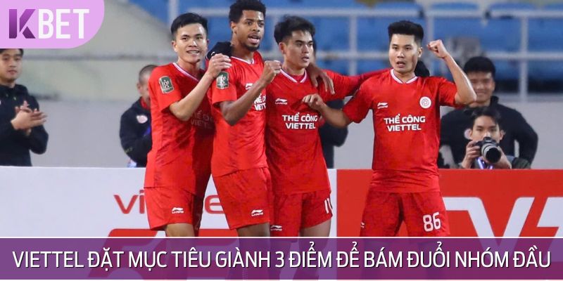 Thể Công - Viettel phải thắng để nuôi hy vọng cạnh tranh ngôi đầu V.League
