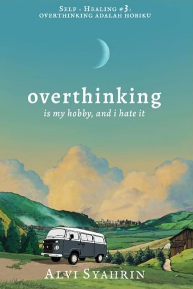 rekomendasi buku self help Overthinking is My Hobby, and I Hate It - Alvi Syahrin